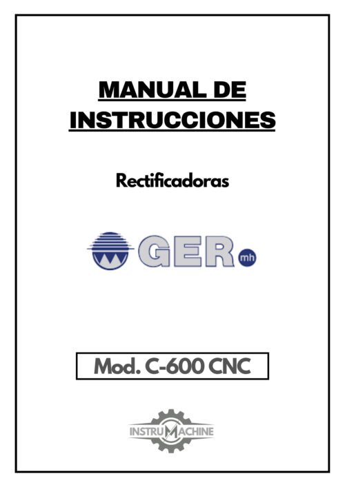 Manual de instrucciones GER C-600 CNC | Rectificadora