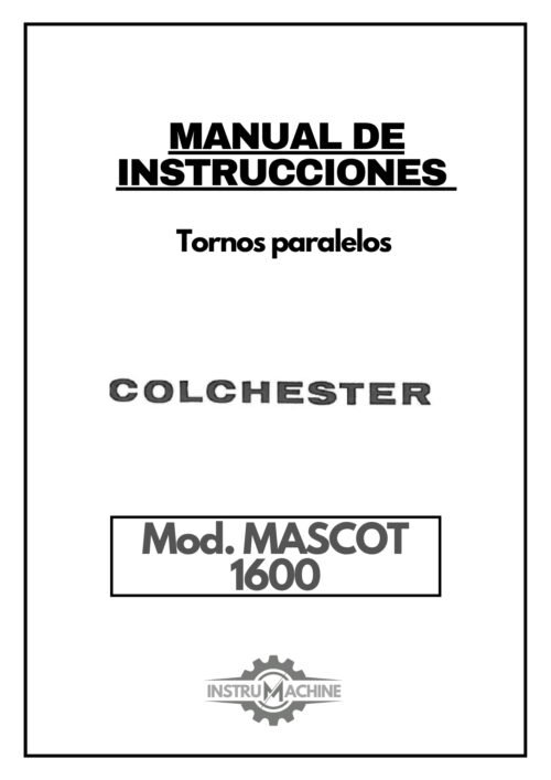 Colchester mod. MASCOT 1600-1 Manual de instrucciones COLCHESTER MASCOT 1600 | Torno paralelo
