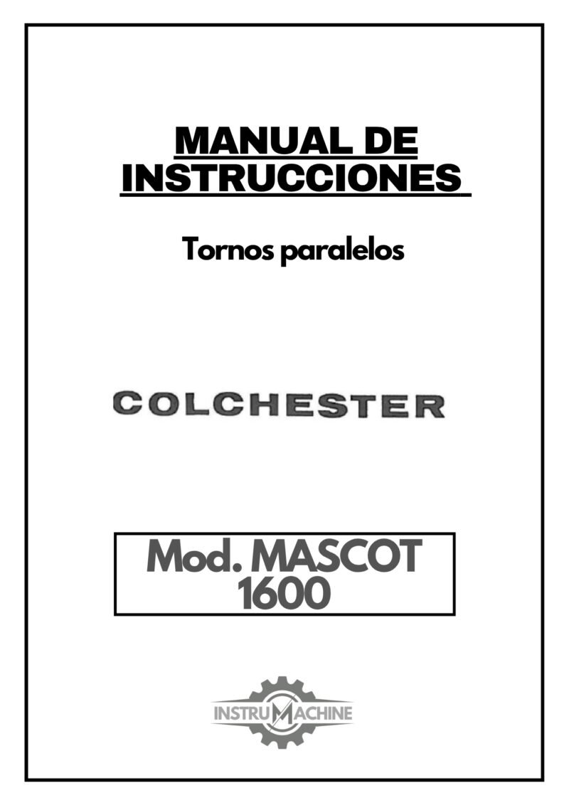 Colchester mod. MASCOT 1600-1 Manual de instrucciones COLCHESTER MASCOT 1600 | Torno paralelo
