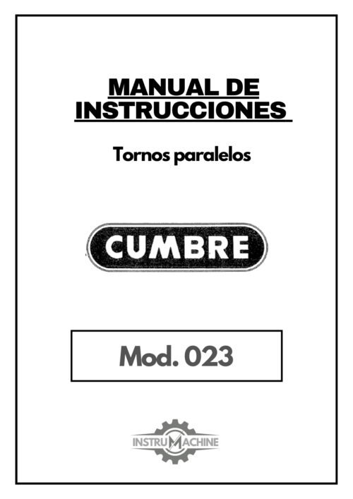 Manual de instrucciones CUMBRE 023 | Torno paralelo