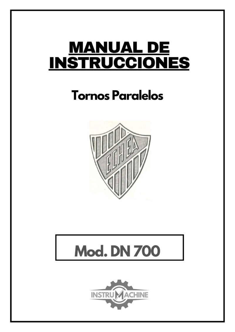 Echea mod. 1400-7000-1 Manual de instrucciones ECHEA DN 700 | Torno paralelo