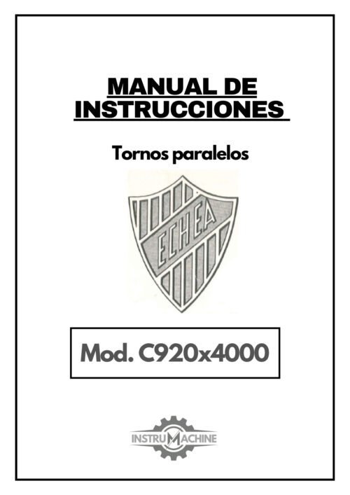 Echea mod. C920 x 4000-1 Manual de instrucciones ECHEA C 920 | Torno paralelo