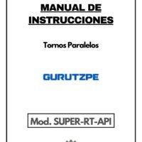 Manual de instrucciones GURUTZPE SUPER RT API | Torno paralelo