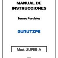 Manual de instrucciones GURUTZPE SUPER A | Torno paralelo
