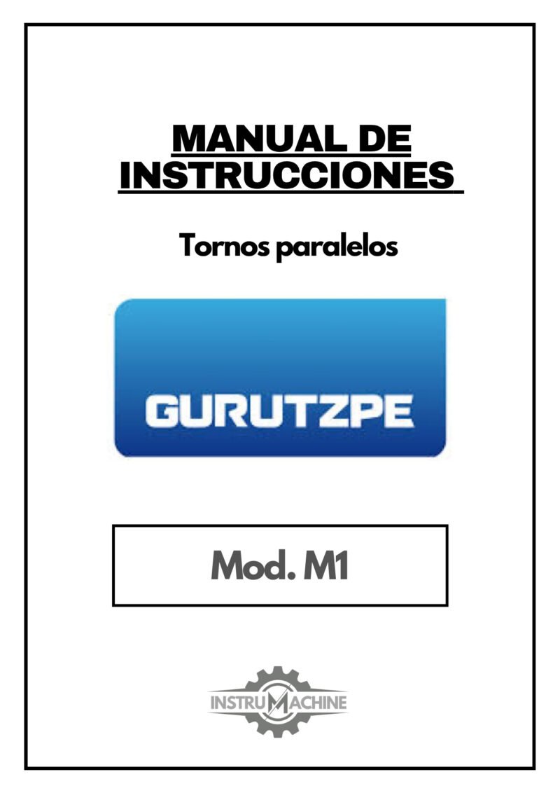 Manual de instrucciones GURUTZPE M1 | Torno paralelo