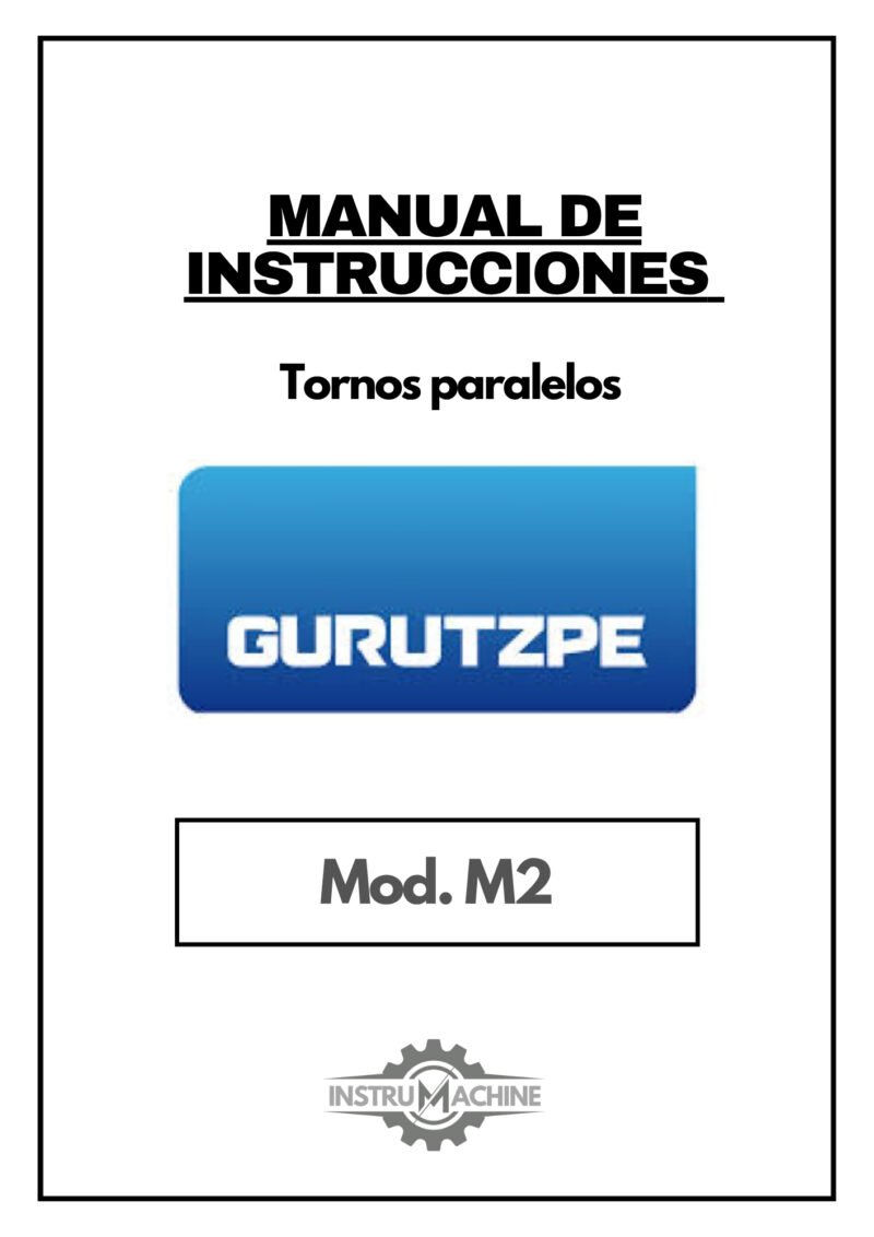 Manual de instrucciones GURUTZPE M2 | Torno paralelo