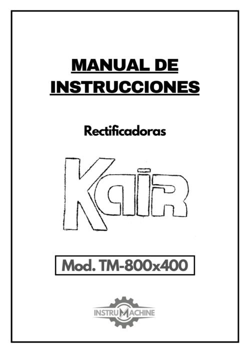 Manual de instrucciones KAIR TM-800x400 | Rectificadora