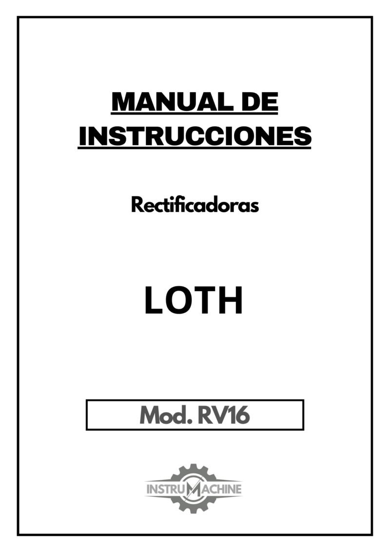 Manual de instrucciones LOTH RV16 | Rectificadoras