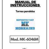 Manual de instrucciones MORKAIKO MK-6046M | Torno paralelo
