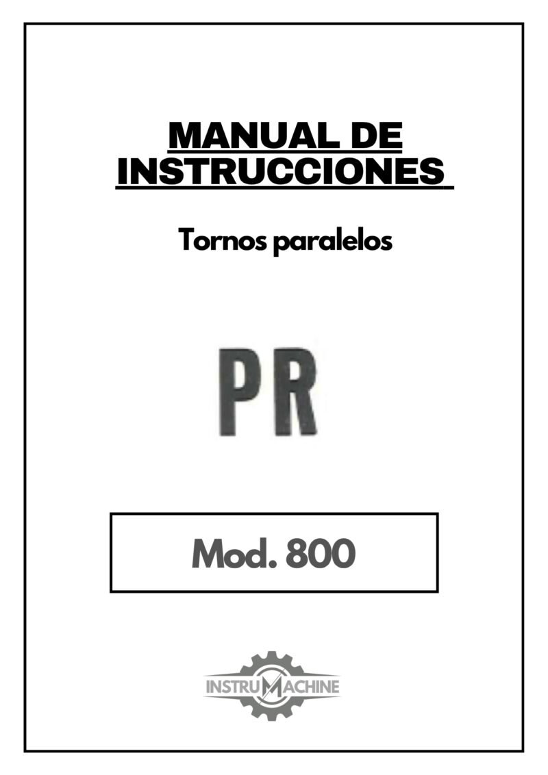 Manual de instrucciones PR 800 | Torno paralelo