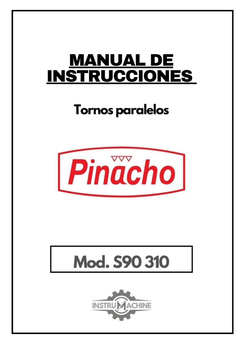 Pinacho mod. S90 260-1 Manual de instrucciones Pinacho S90/310 | Torno paralelo