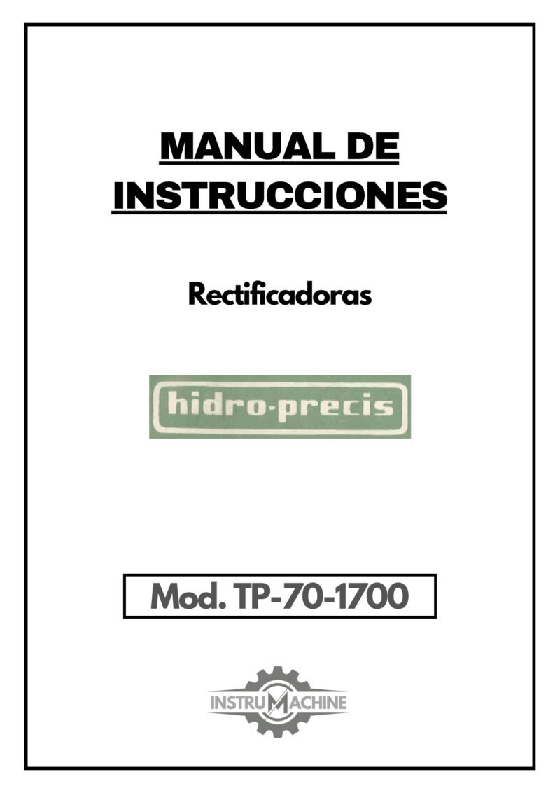 Rectificadora tang Hidro-Precis TP 70 1700-1 Manual de instrucciones HIDRO-PRECIS TP-70-1700 | Rectificadoras