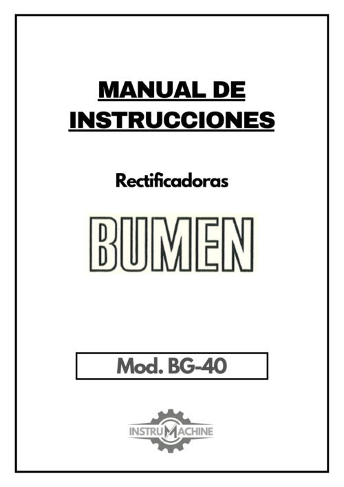 Manual de instrucciones BUMEN BG-40 | Rectificadoras