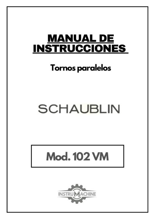 Manual de instrucciones SCHAUBLIN 102 VM | Torno paralelo