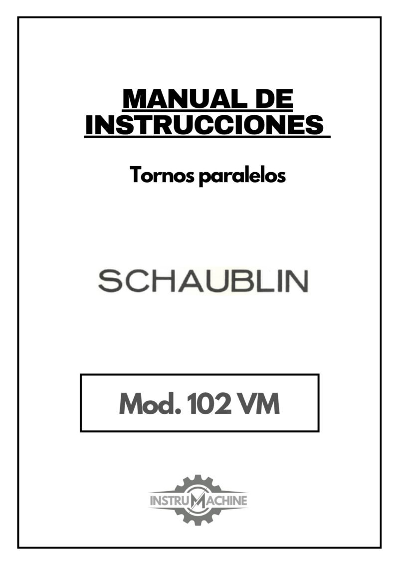 Manual de instrucciones SCHAUBLIN 102 VM | Torno paralelo
