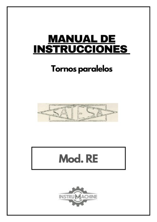 Manual de instrucciones SATESA RE | Torno paralelo