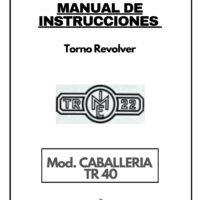TORNO REVOLVER Caballeria TR-40-1 Manual de instrucciones CABALLERIA TR 40 | Torno revolver