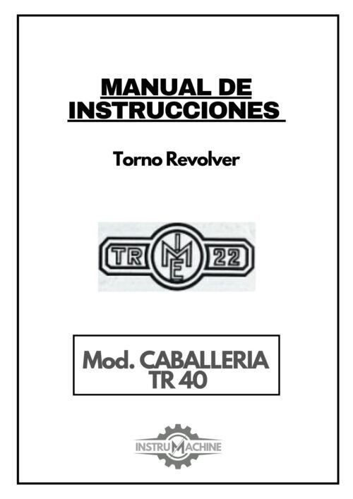 Manual de instrucciones CABALLERIA TR 40 | Torno revolver