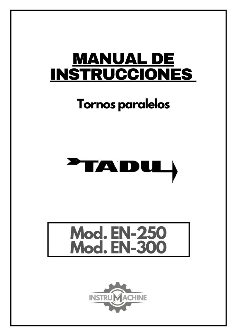 Manual de instrucciones TADU EN-250 / EN-300 | Torno paralelo