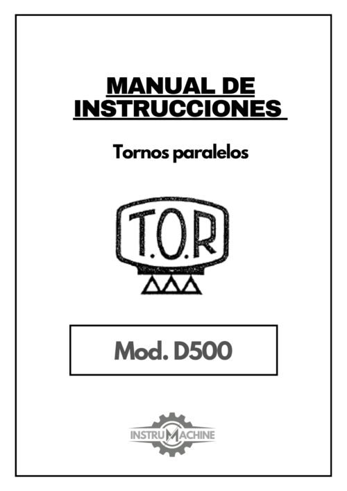 Manual de instrucciones TOR D500 | Torno paralelo