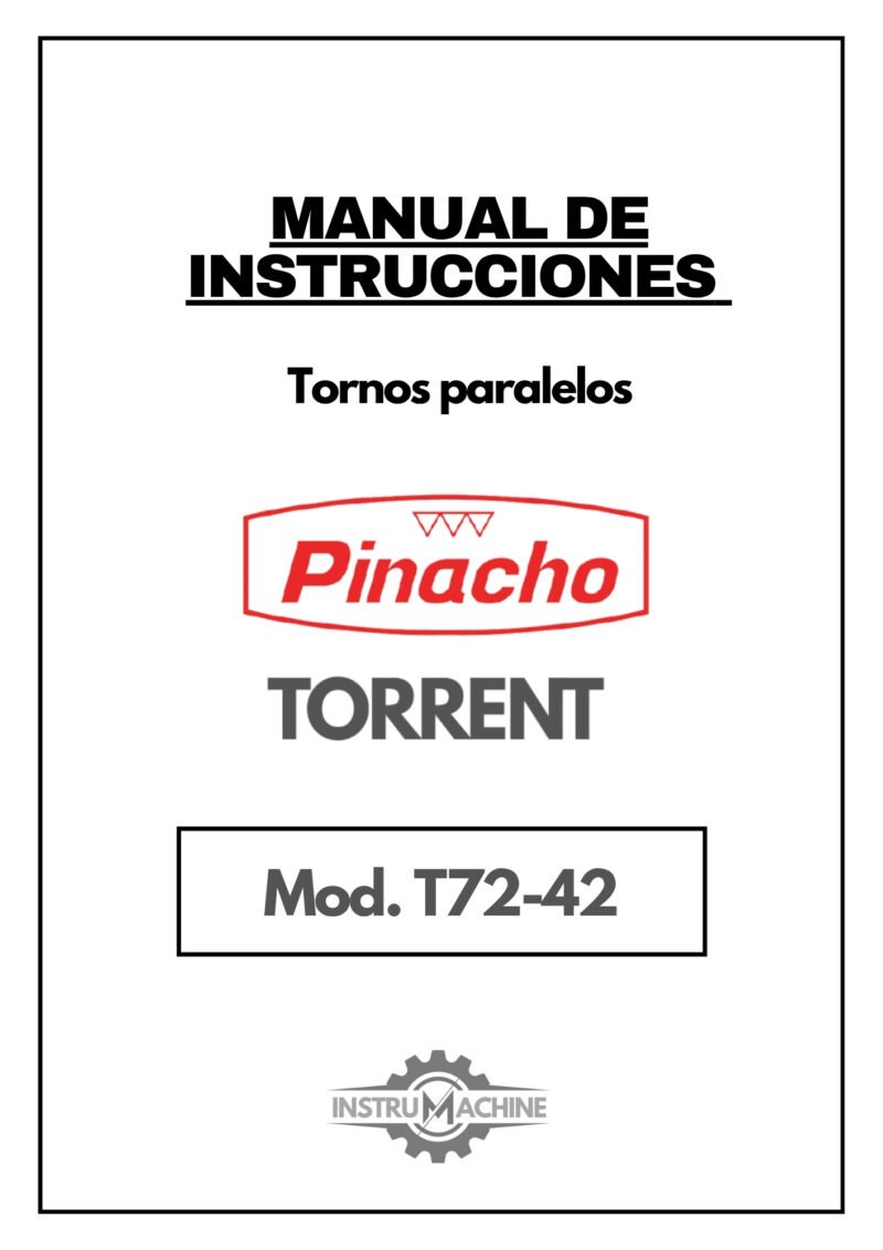 Torrent T72-42-1 Manual de instrucciones Pinacho Torrent T72-42 | Torno paralelo