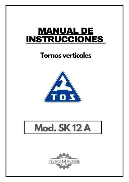 Manual de instrucciones TOS SK 12 A | Torno vertical