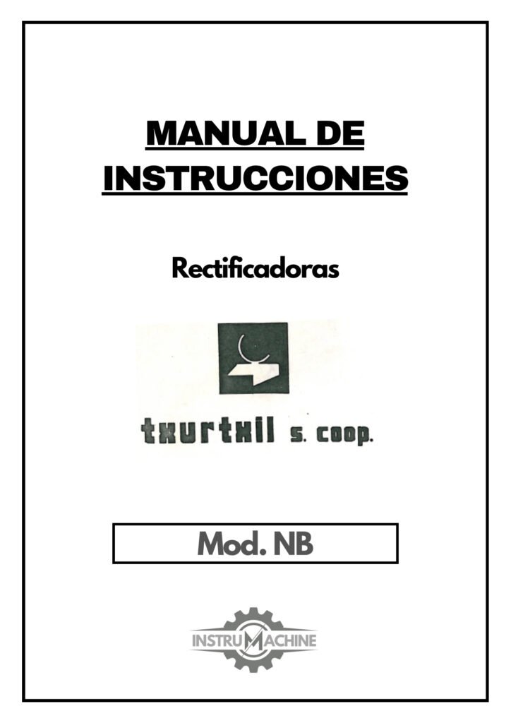 Portada Manual de instrucciones TXURTXIL NB | Rectificadora