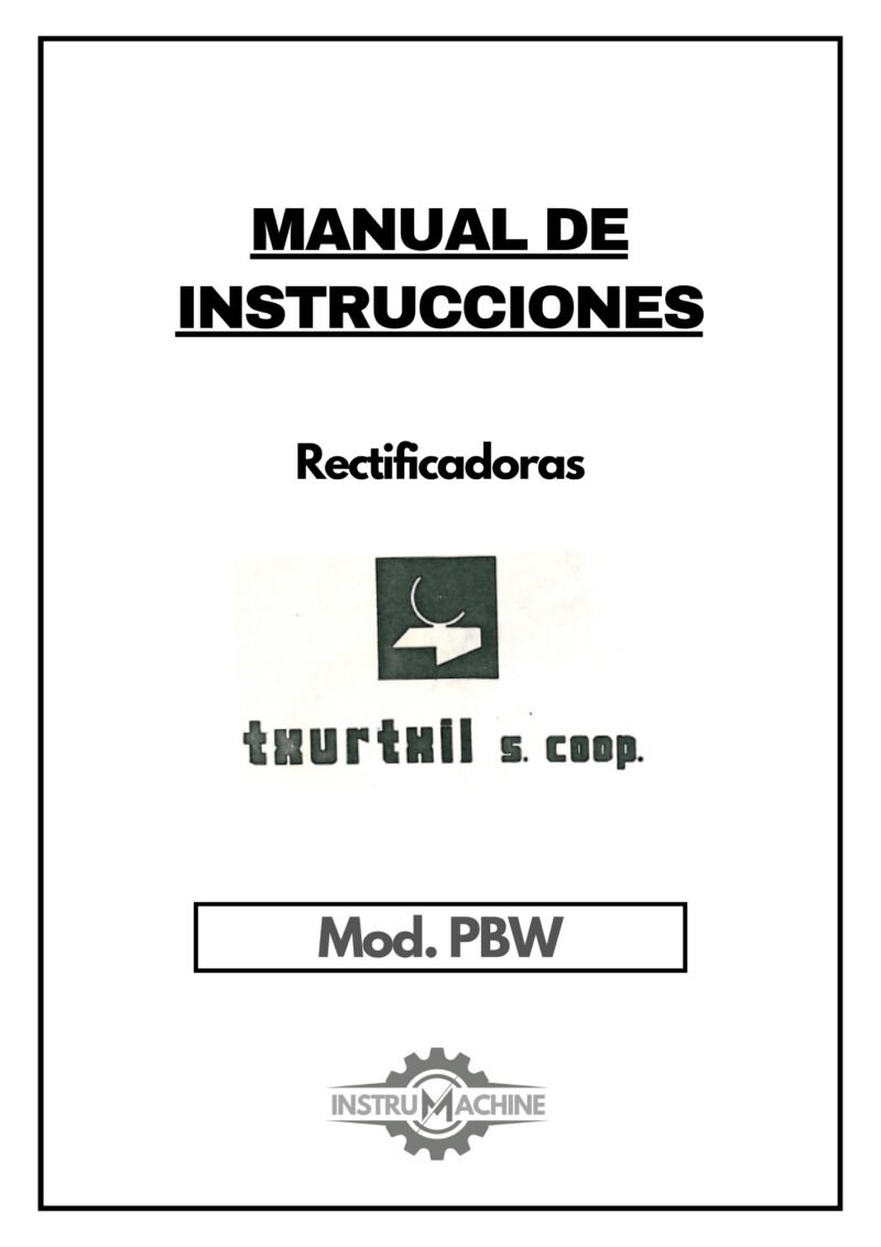 Txurtxil mod. PBW-1 Manual de instrucciones TXURTXIL PBW | Rectif cilindrica o univ