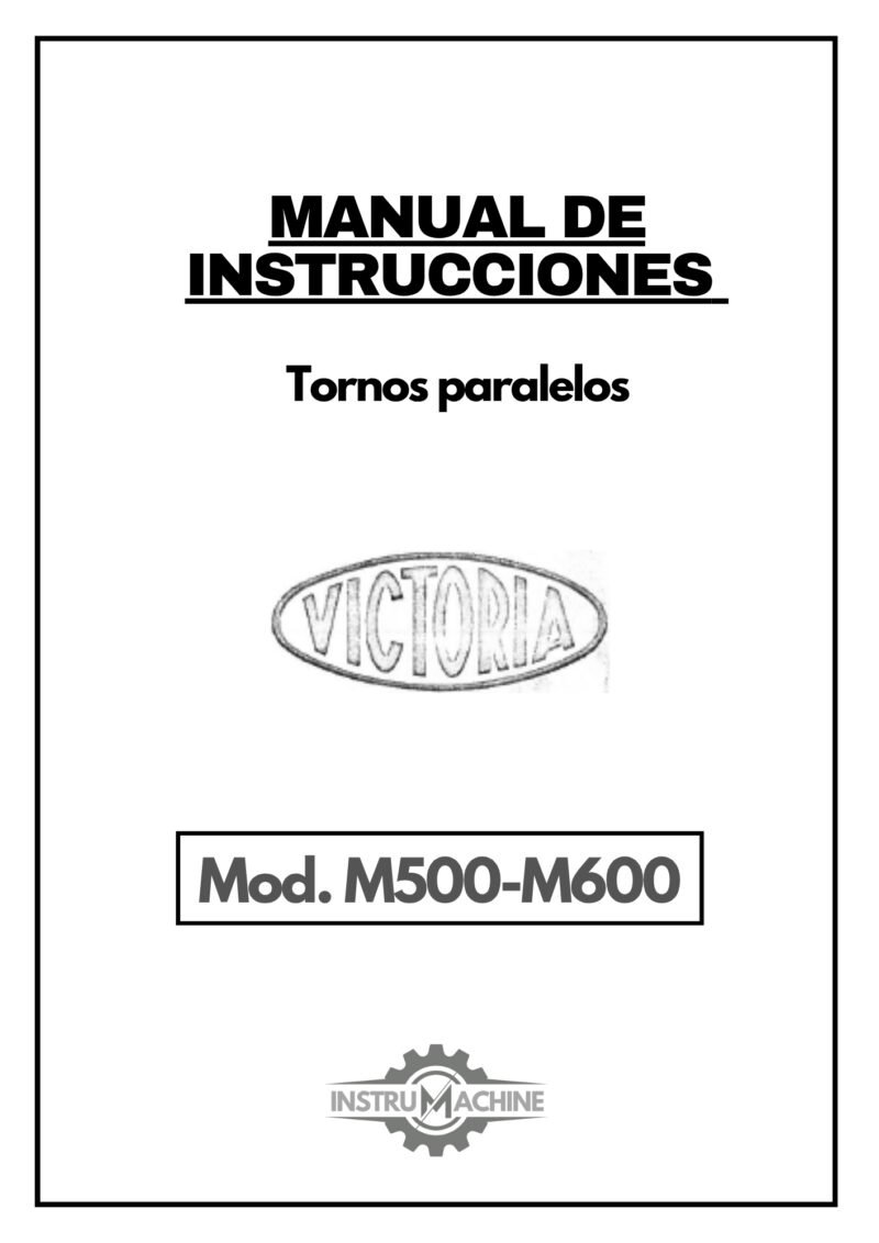 Manual de instrucciones VICTORIA M500-M600 | Torno paralelo