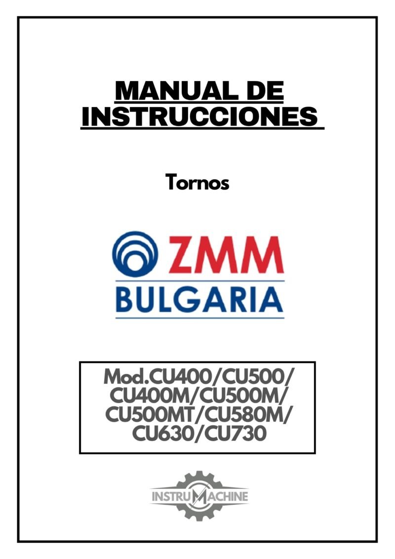 ZMM mod. C400M-1 Manual de instrucciones ZMM BULGARIA CU400/CU500/CU400M/CU500M/CU500MT/CU580M/CU630/CU730 | Torno paralelo