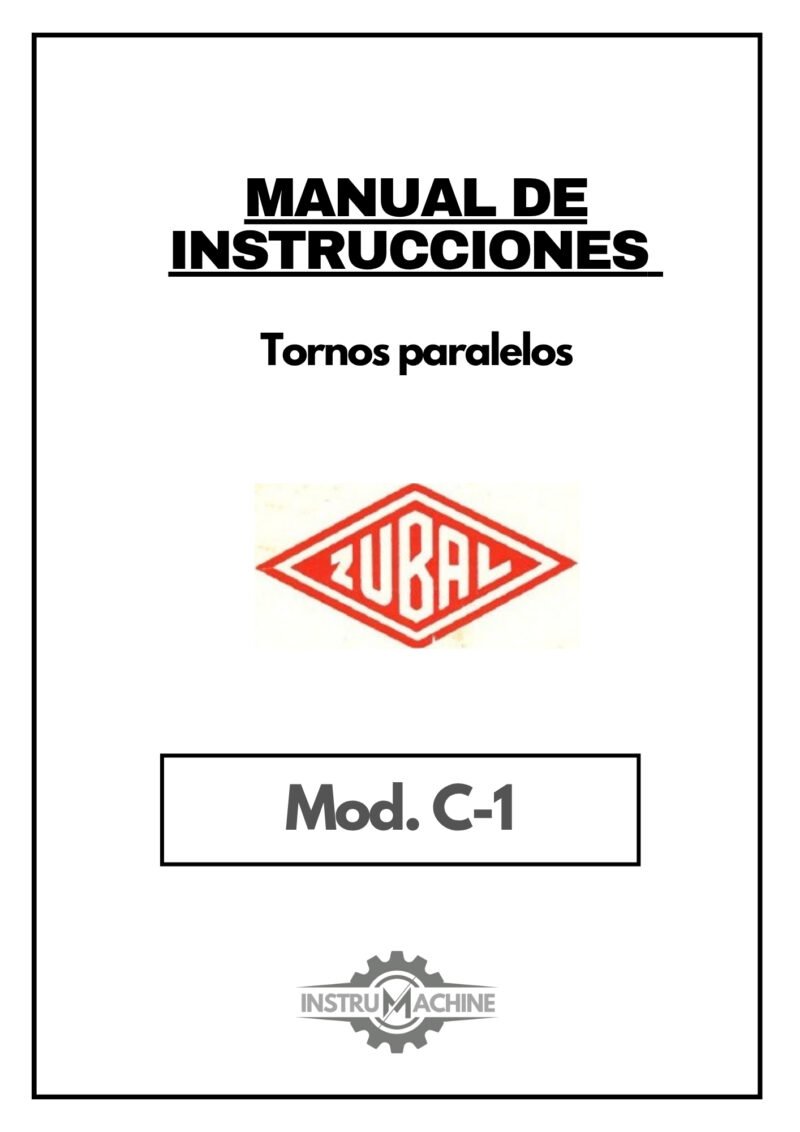 Zubal mod. C-1-1 Manual de instrucciones ZUBAL C-1 | Torno paralelo