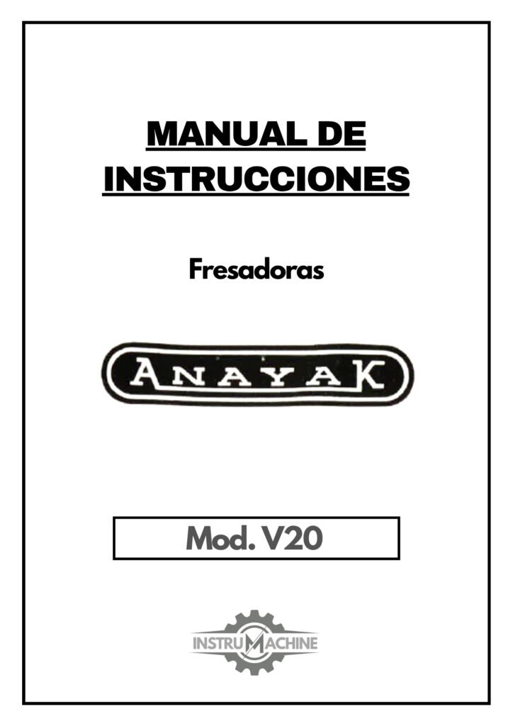 Portada Despieces, esquemas y parámetros Fresadora ANAYAK V20