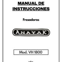 Manual de instrucciones Fresadora ANAYAK VH 1800