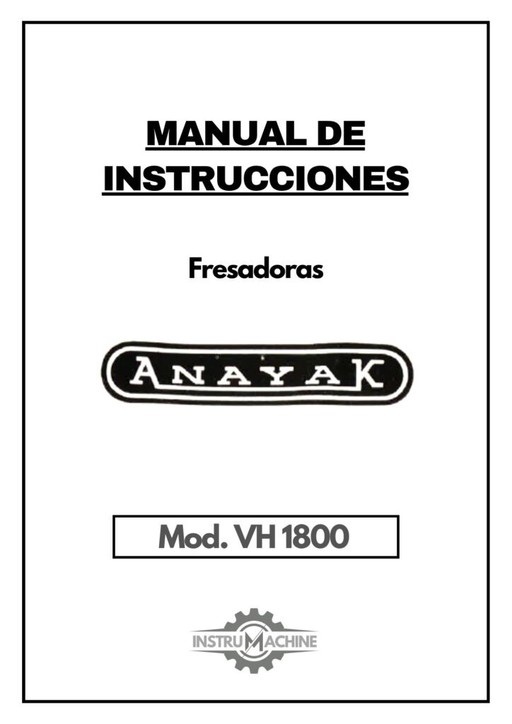 Portada Manual de instrucciones Fresadora ANAYAK VH 1800