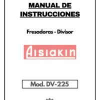 Manual de instrucciones Fresadora AISIAKIN DV-225