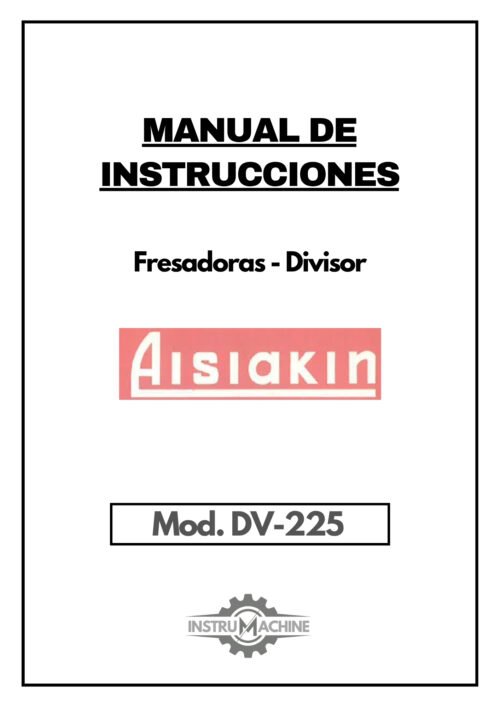 Manual de instrucciones Fresadora AISIAKIN DV-225