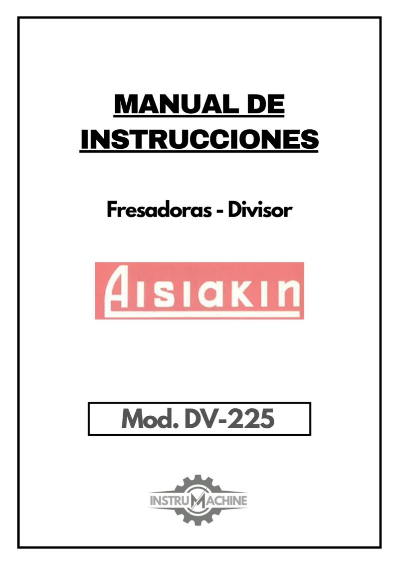 Manual de instrucciones Fresadora AISIAKIN DV-225
