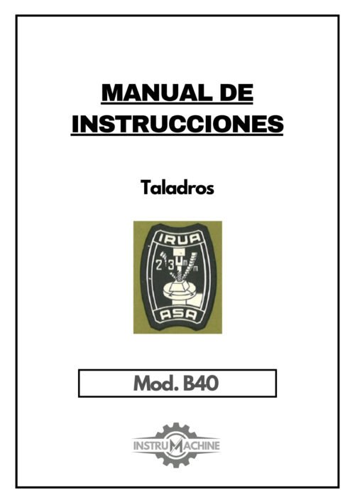 Manual Taladro IRUA ASA B40