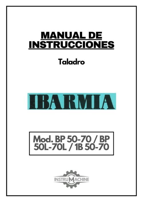 BP50-70 BP50L-70L 1B 50-70 Manual Taladro IBARMIA BP 50-70 / BP 50L-70L / 1B 50-70