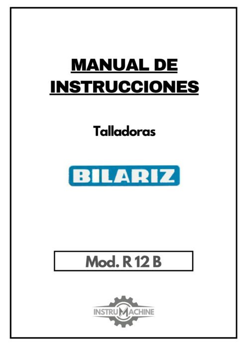 Bilariz R 12 B-1 Manual Talladora BILARIZ R 12 B