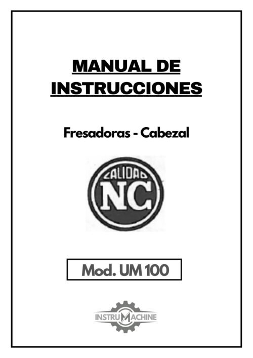 Manual de instrucciones Fresadora NICOLAS CORREA Cabezal Huron para mod UE
