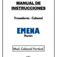 Cabezal Huron Emena-1 Manual de instrucciones Fresadora EMENA HURÓN Cabezal Vertical