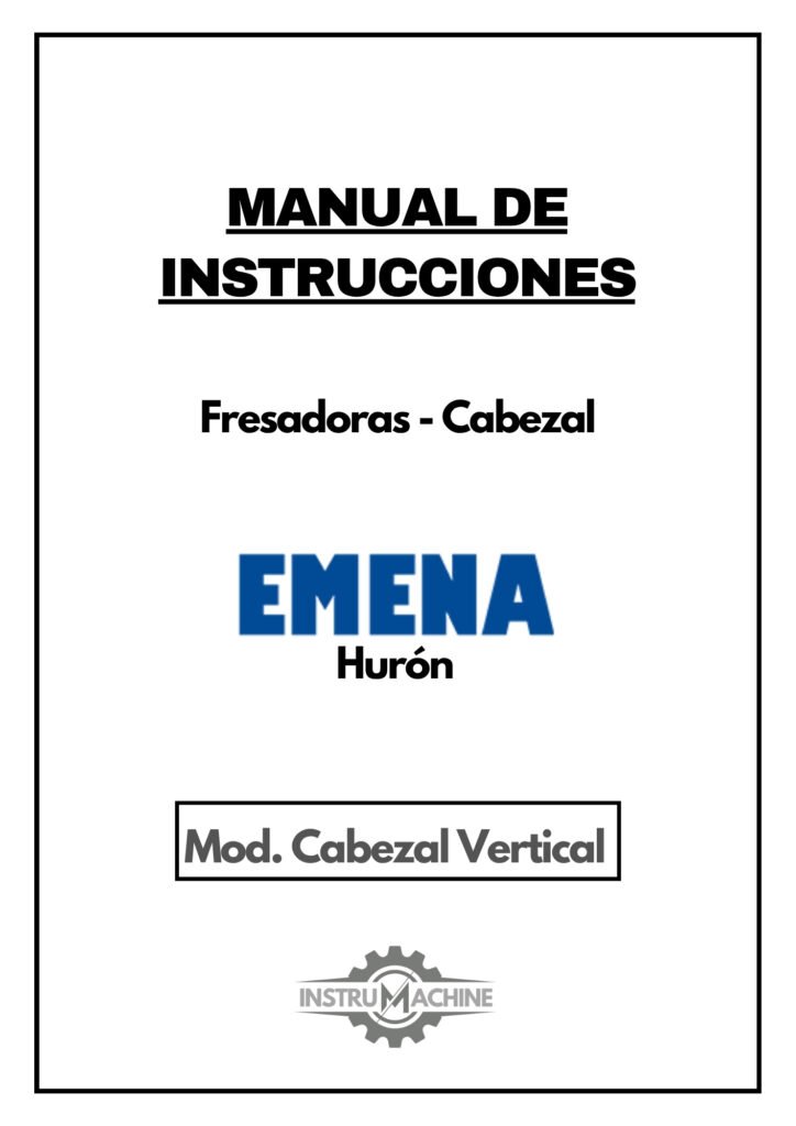 Portada Manual de instrucciones Fresadora EMENA HURÓN Cabezal Vertical