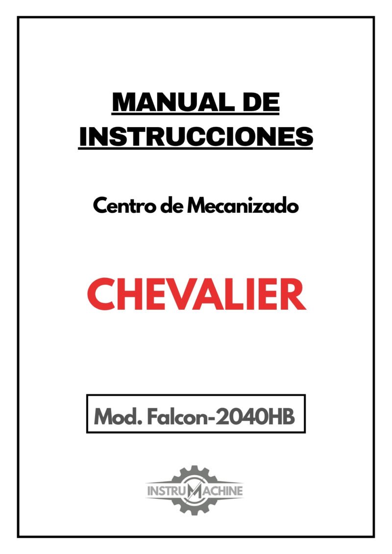 Manual de instrucciones Centro de Mecanizado CHEVALIER Falcon-2040HB