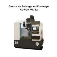 Centro mecanizado Huron VX12-2 Manual de instrucciones Centro de Mecanizado HURON VX-12