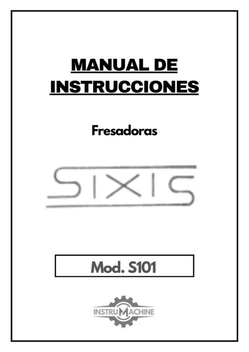 Manual de instrucciones y accesorios Fresadora FIXIS S101