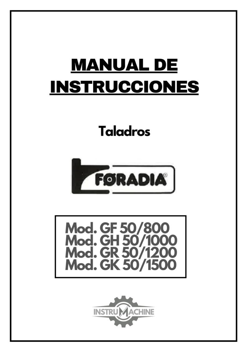 FORADIA MOD.GF50-1 Manual Taladro FORADIA GF 50/800 - GH 50/1000 - GR 50/1200 - GK 50/1500