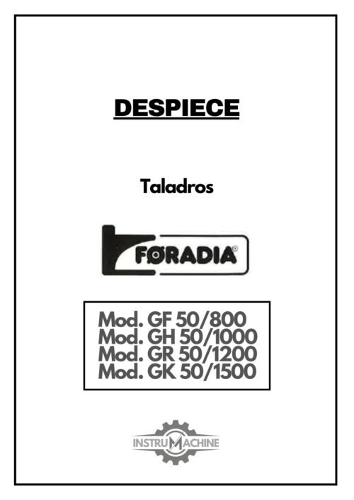 FORADIA despiece MOD.GF50-3 Despiece Taladro FORADIA GF 50/800 - GH 50/1000 - GR 50/1200 - GK 50/1500