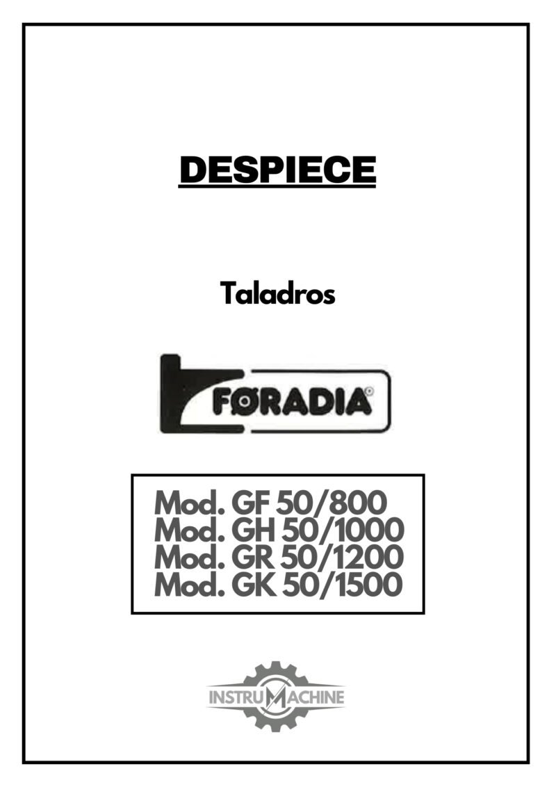 Despiece Taladro FORADIA GF 50/800 - GH 50/1000 - GR 50/1200 - GK 50/1500