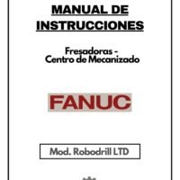 Fanuc Robodrill-1 Manual de instrucciones Fresadora FANUC ROBODRILL LTD